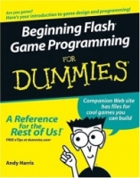 Beginning Flash Game Programming For Dummies артикул 6769c.
